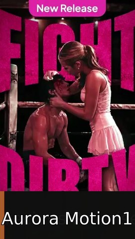 Fight Dirty engsubtitle fullmovie🔥❗️!!️ Aurora Motion1