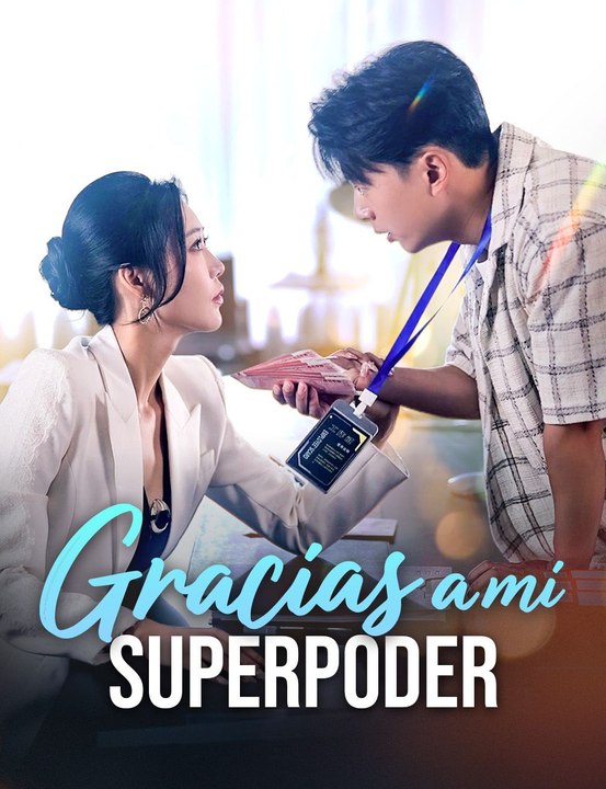Gracias a mi superpoder en Español Drama Chino
