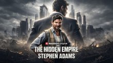 The Hidden Empire Of Stephen Adams - Full HD #RS