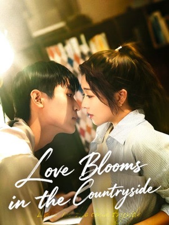 Love Blooms in the Countryside | Full Series | Short Drama English