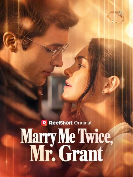 Marry Me Twice, Mr. Grant🧡🍏 🔥 (2026) - FULL ENGSUB | Reelshort Hot HD