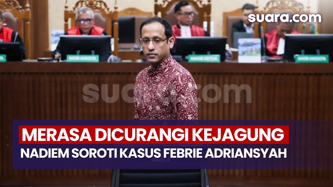 Merasa Dicurangi Kejagung, Nadiem Soroti Perlakuan 'Istimewa' Febrie Adriansyah