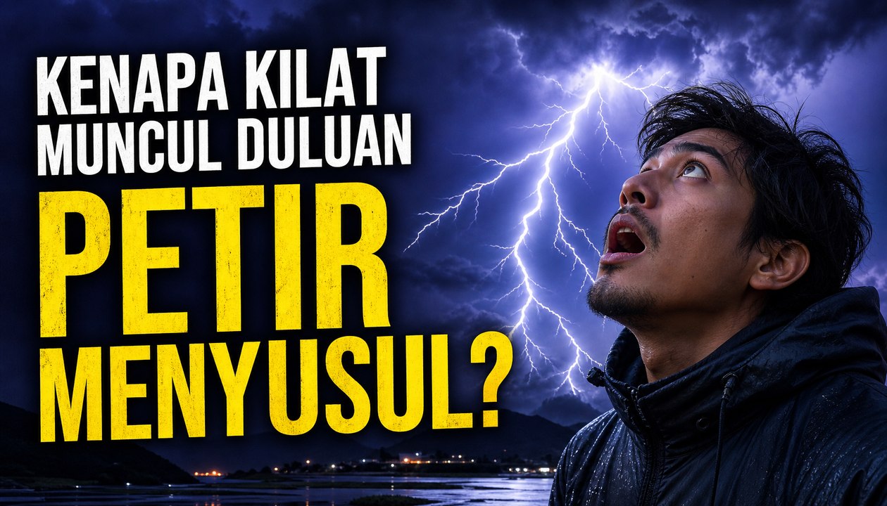 Mengapa Kilat Muncul Duluan dan Suara Petir Menyusul? Ini Alasannya