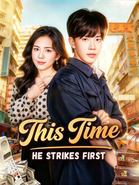 This Time, He Strikes First | Komplette Serie | Short Drama Deutsch