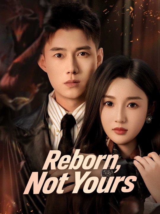 Reborn, Not Yours