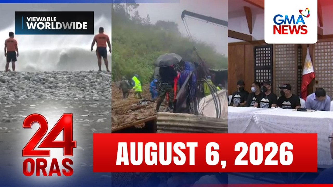 24 Oras Express: August 6, 2026 [HD]