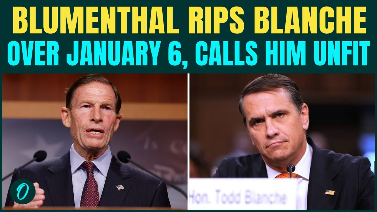 "Unfit for Attorney General": Blumenthal BLASTS Blanche Over Jan. 6 'Attack' Remarks