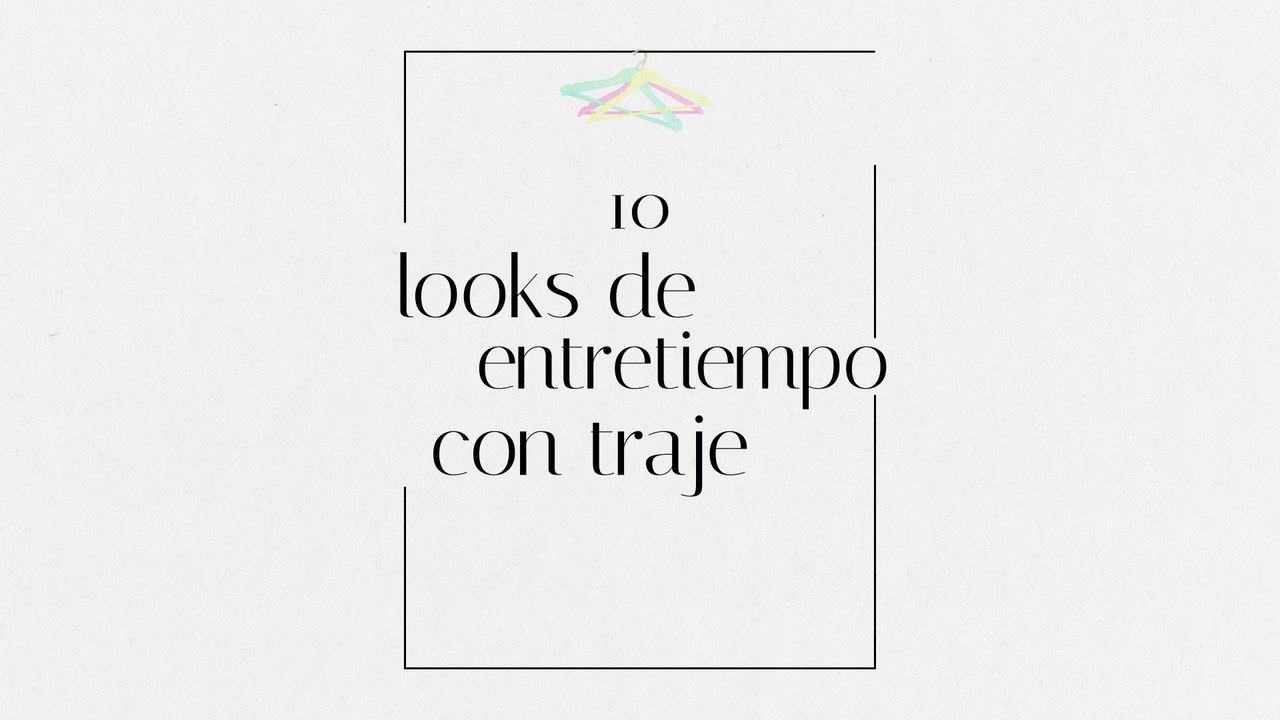 10 looks con traje aptos para el entretiempo