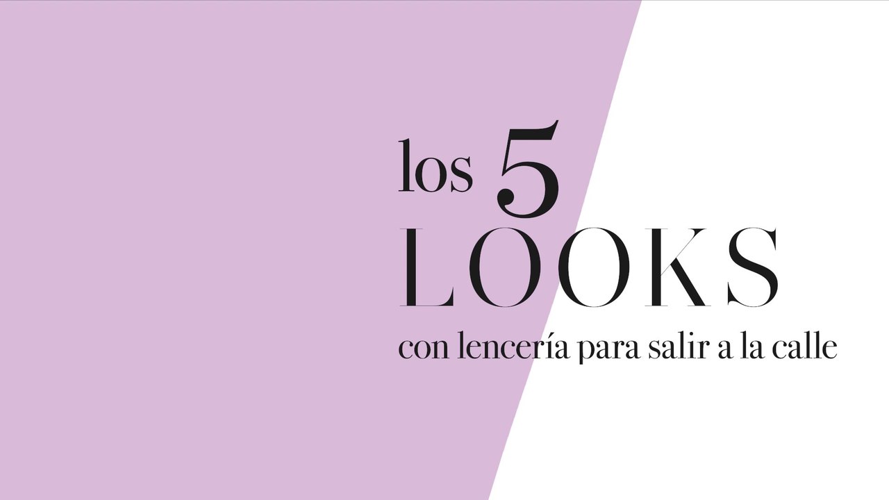 5 Looks Lencería