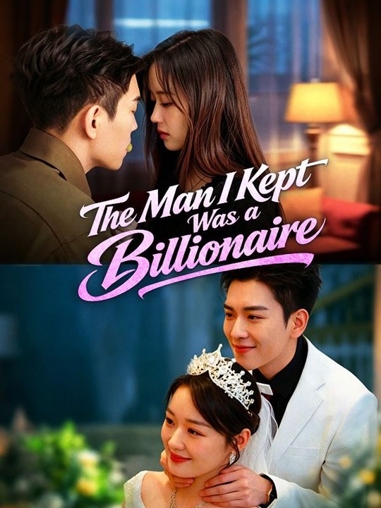 The Man I Kept Was A Billionaire - FULL MOVIES ENGLISH SUB