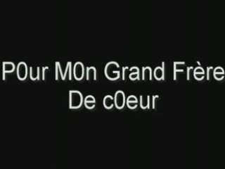 Pour mon grand frère de coeur