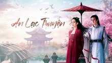 [Thuyết Minh] An Lạc Truyện - Tập 8 - HDC Media