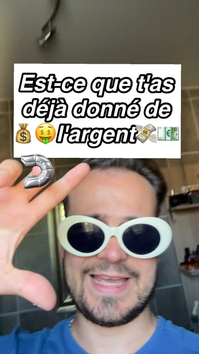 Est-ce que t'as déjà donné de l'argent 💶💸