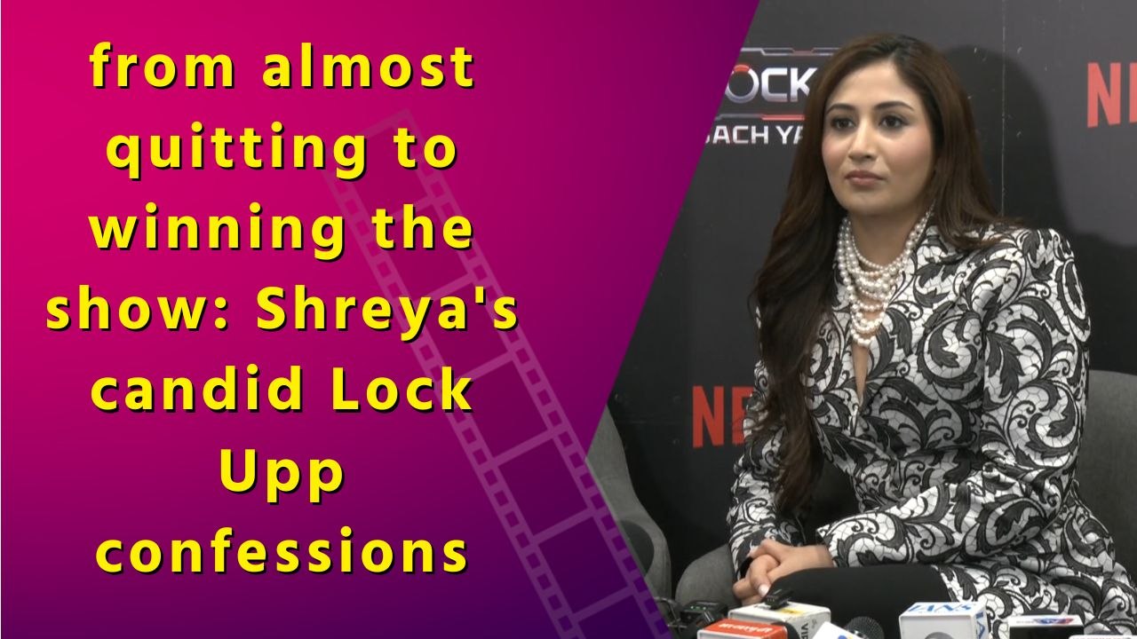 Shreya Kalra reveals she almost gave up on Lock Upp, credits Shilpa Shinde for her win