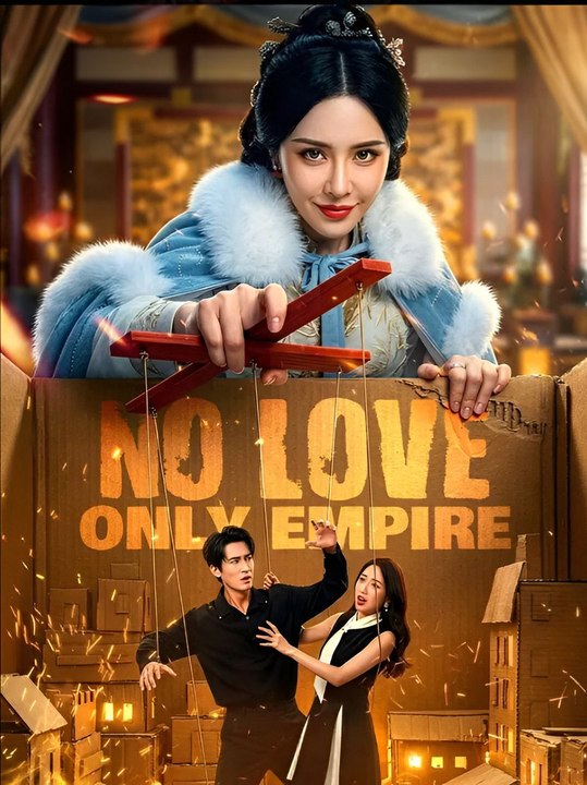 No Love Only Empire - Drama FULL MOVIES ENGLISH SUB