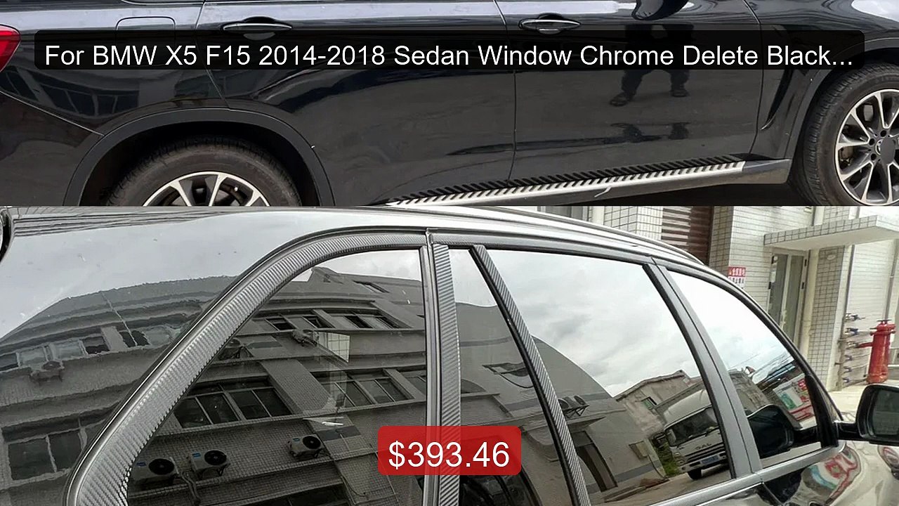For BMW X5 F15 2014-2018 Sedan Window Chrome Delete Blackou... -- Top Pick 2026 | Unbeatable Price!