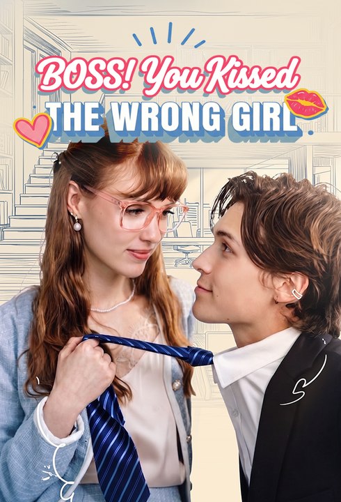 Boss, You Kissed the Wrong Girl Full Movie