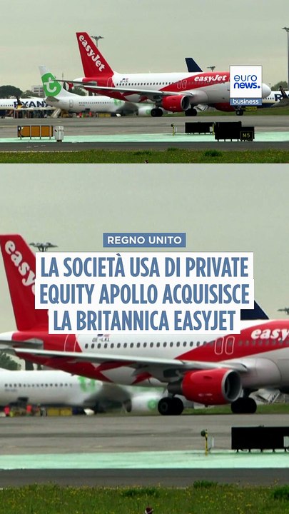 EasyJet conferma acquisizione da 6,6 miliardi di euro da fondo Usa Apollo