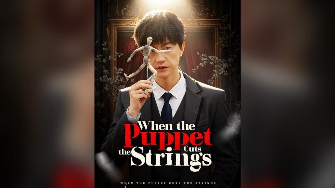When The Puppet Cuts The Strings (Dubbed) Full Chinese Drama- Full EP