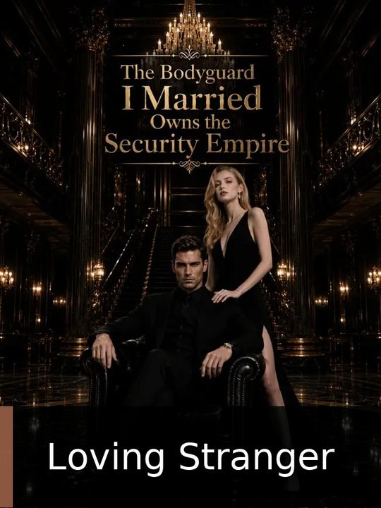The Bodyguard I Married Owns The Security Empire Episode GoldReel TV