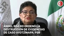 Ex gobernador de Guerrero Ángel Aguirre ordenó destruir evidencias sobre caso Ayotzinapa: FGR