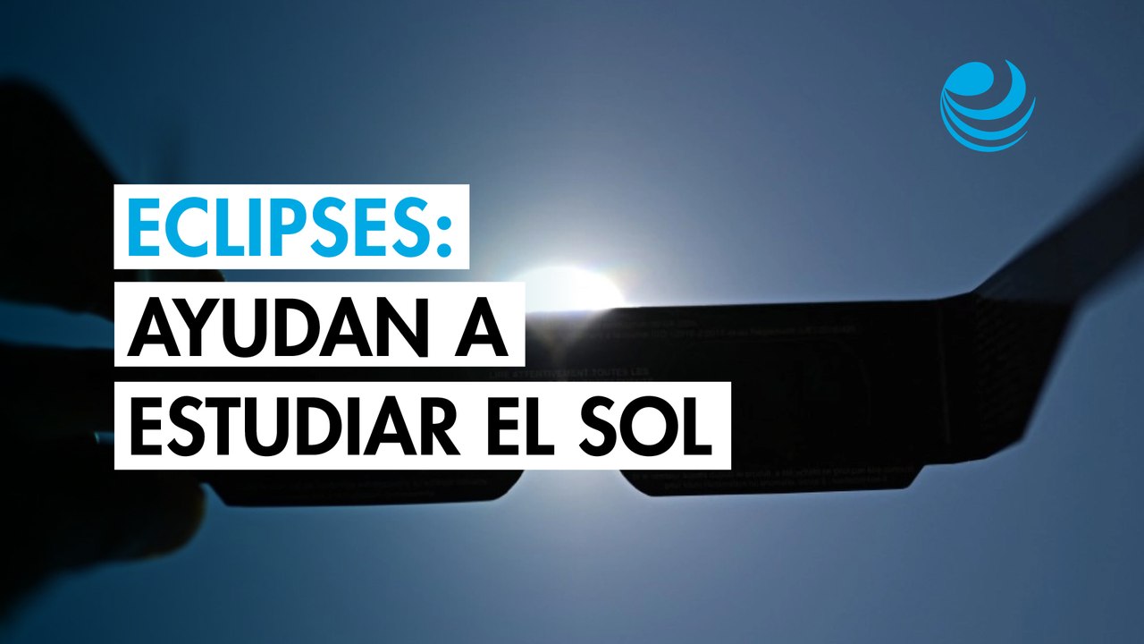 Los eclipses, una oportunidad para desentrañar los enigmas del Sol