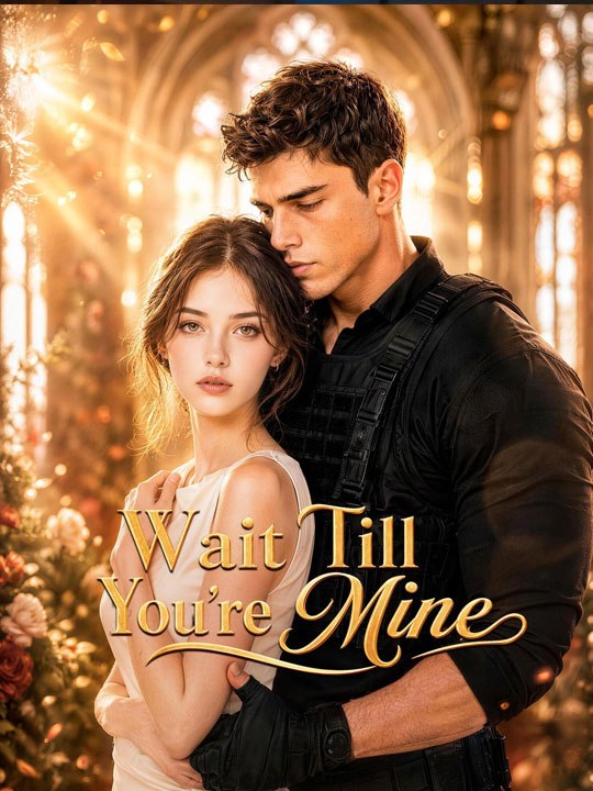 Wait Till You're Mine  🔥🔥🔥FULL MOVIES ENGLISH SUB 2026