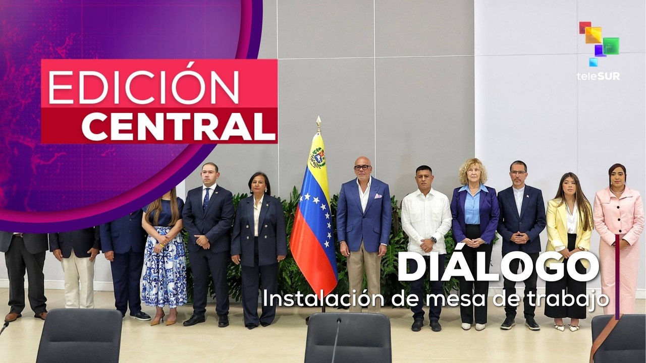 Edición Central 06.08.2026: Instalan en Caracas diálogo nacional entre Gobierno y oposición