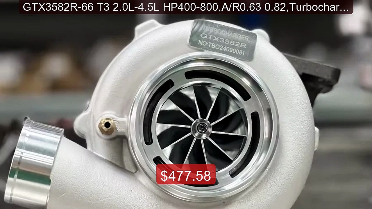 GTX3582R-66 T3 2.0L-4.5L HP400-800,A/R0.63 0.82,Turbocharger H... -- Hot Deal 2026 | Limited Offer!