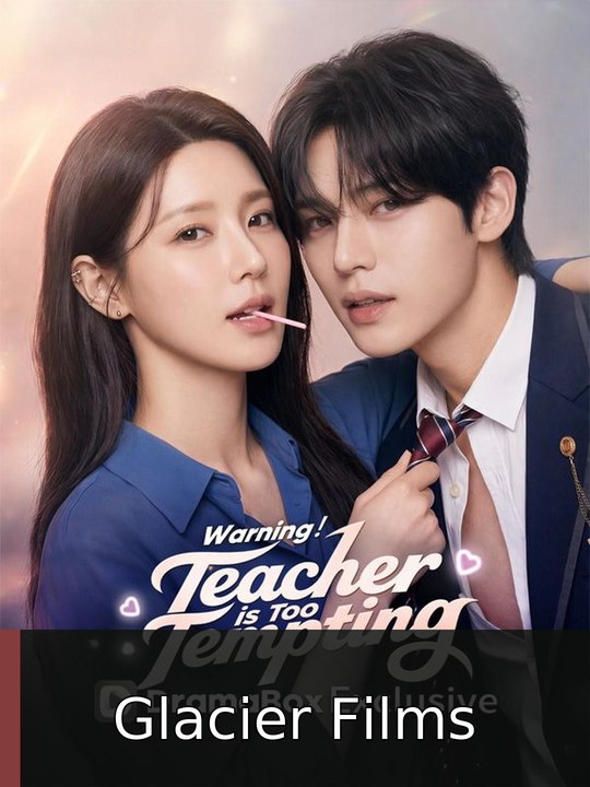 Warning!Teacher is Too Tempting Glacier Films