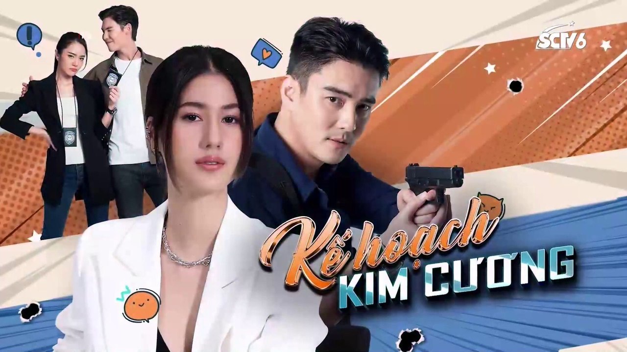 Kế hoạch kim cương Tập 21 phim Thái Lan SCTV6 lồng tiếng