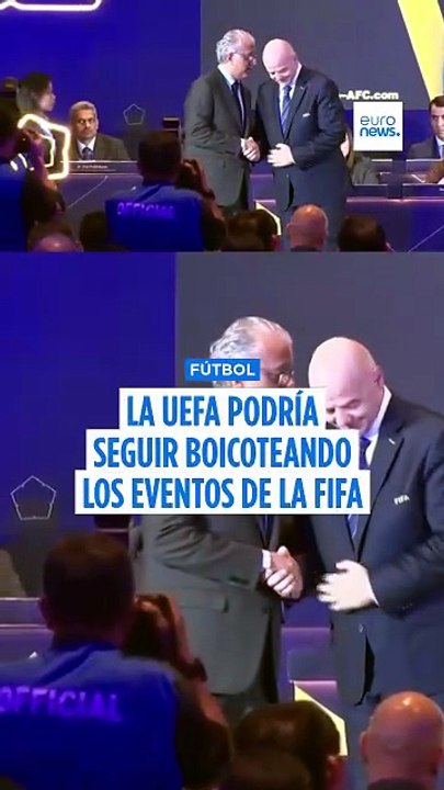 La UEFA mantiene el boicot a eventos de la FIFA: la disculpa de Infantino no cambia nada