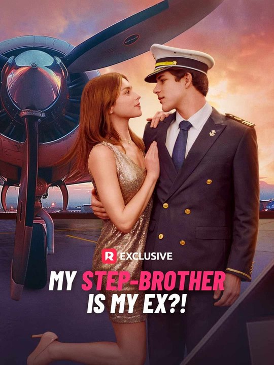 My Step-Brother is My Ex?! | Short Drama Full HD 720p
