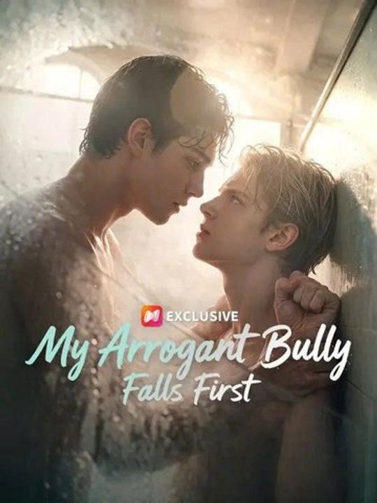 My Arrogant Bully Falls First | Full Episodes :|| New Movie |🔝