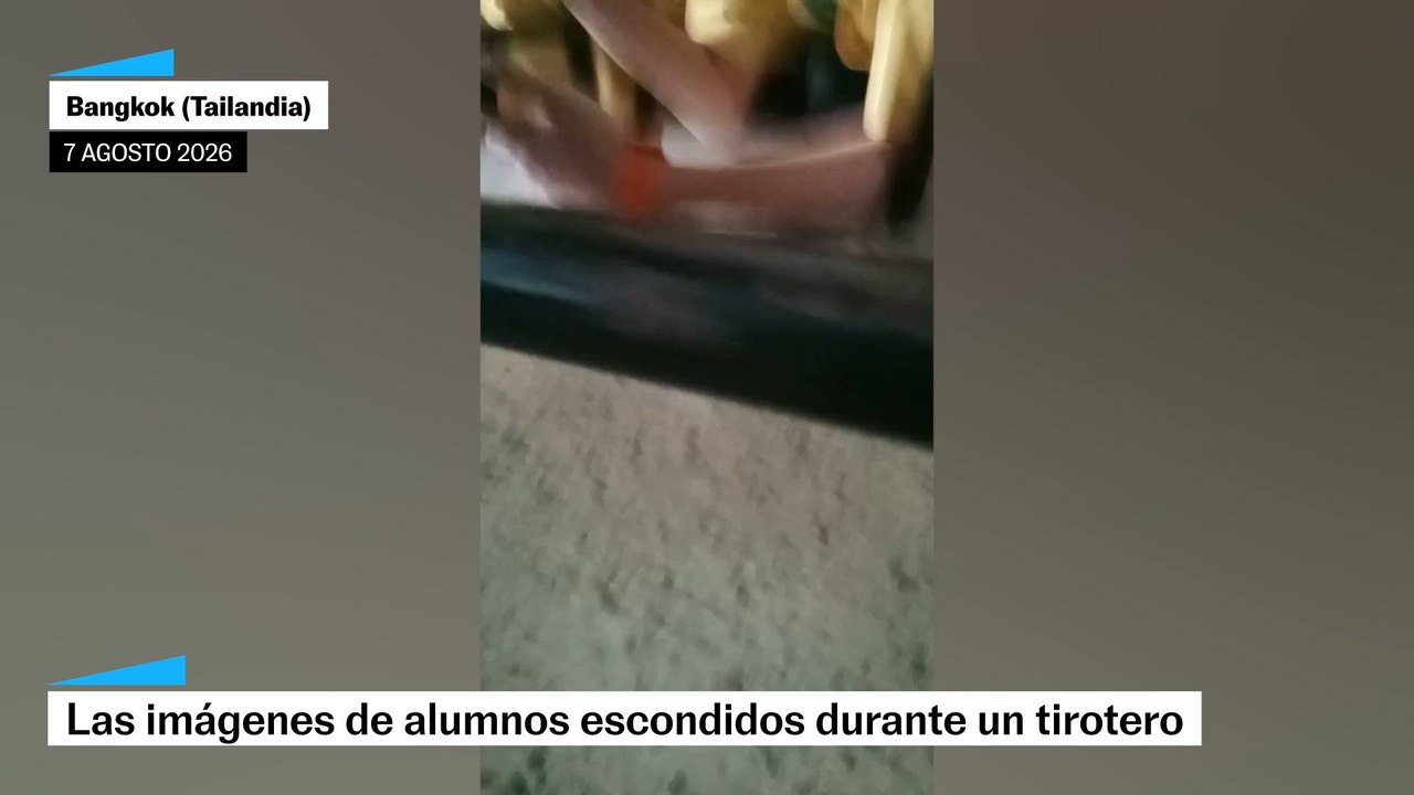 Las imágenes de alumnos escondidos durante el tiroteo en Tailandia