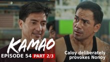 Kamao: Caloy deliberately provokes Nonoy (Episode 54 - Part 2/3)