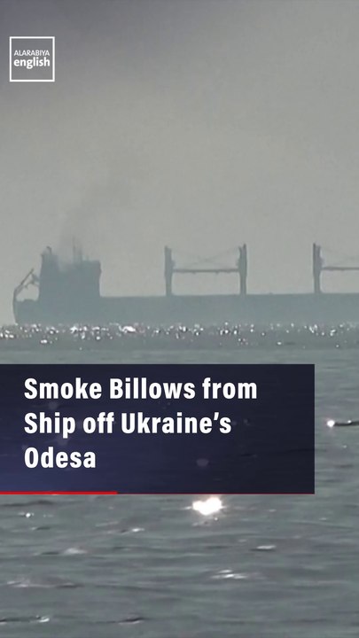 Smoke Billows from Ship off Ukraine’s Odesa