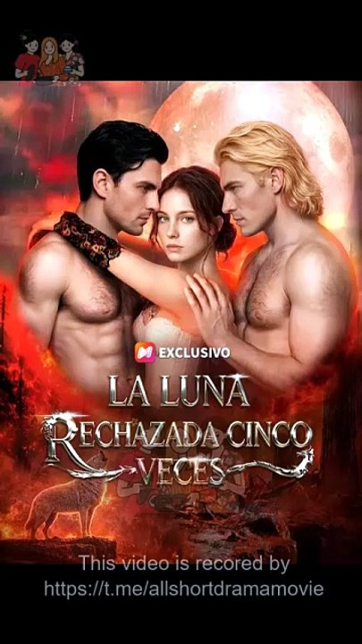 La Luna Rechazada Cinco Veces [Full Movie]