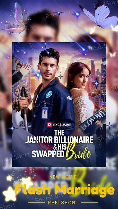 HOT🔥The Janitor Billionaire His Swapped Bride - ❤️A Surprising Love Story [Eng Sub] Dailymotion #ReelShort