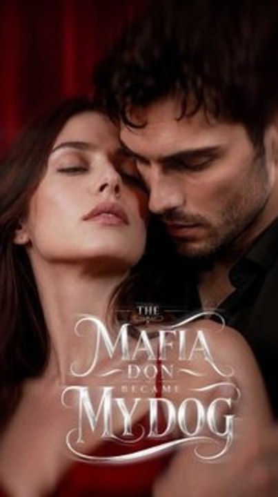 The Mafia Don Became My Dog (FULL DRAMA)