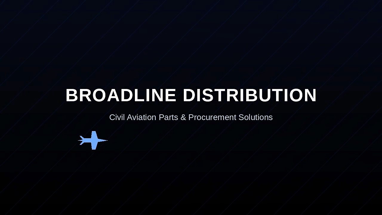 Broadline Distribution – Trusted Civil Aviation Parts Supplier
