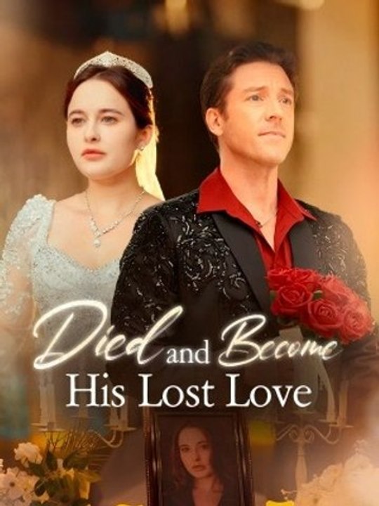 Died and Became His Lost Love | Full Series | Short Drama English