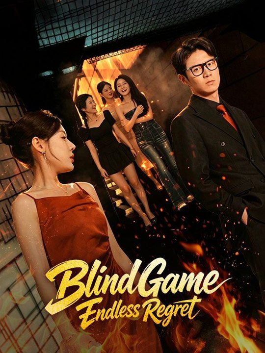 Blind Game Endless Regret Drama