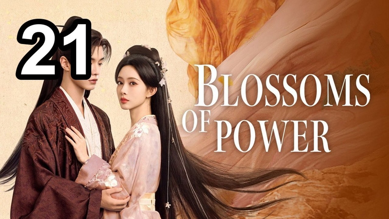 Blossoms Of Power - Episode 21 English Sub | Asian Drama TV