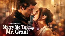 Marry Me Twice, Mr. Grant🦋✨ 【FREE EPISODES】