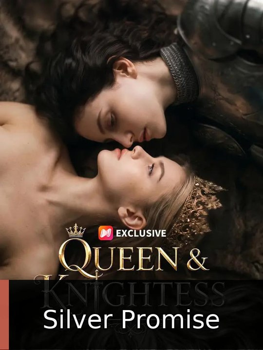 Queen and Knightess | Silver Promise