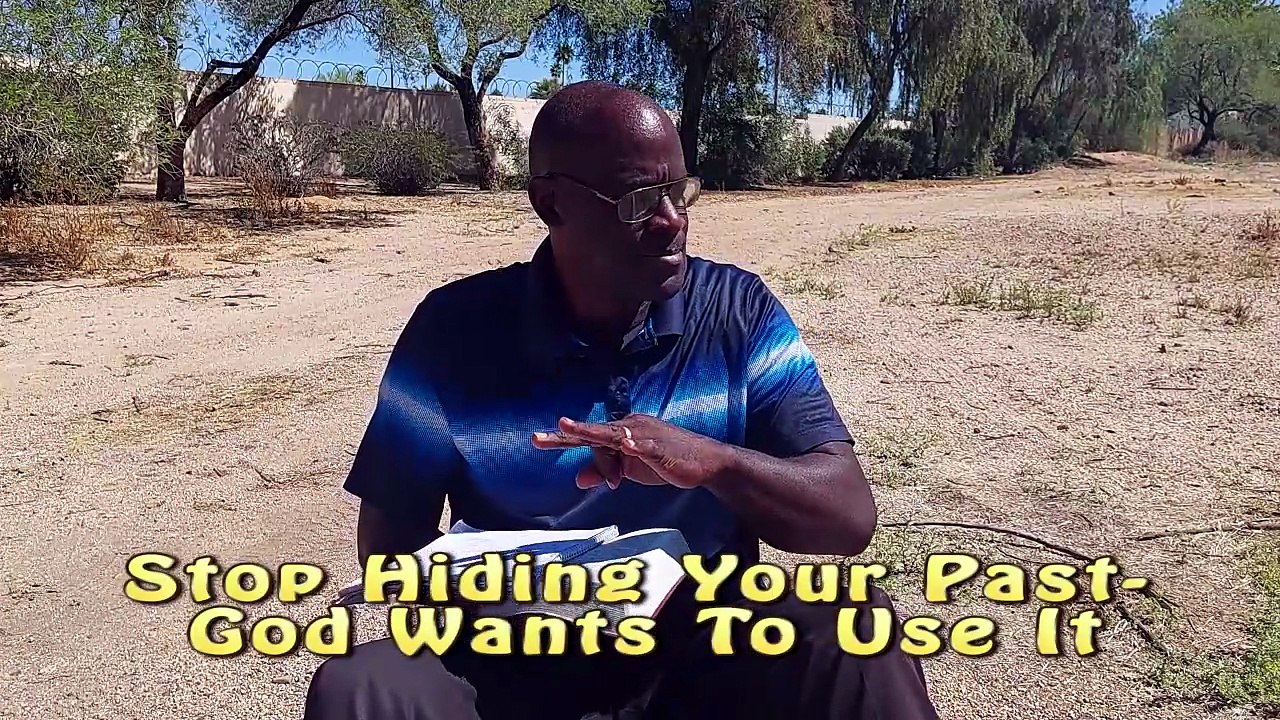 Stop Hiding Your Past- God Wants To Use It