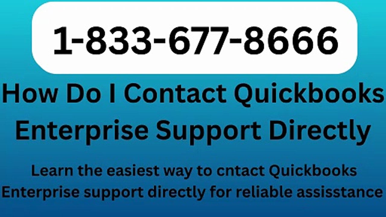 FAQs™ | 『QUICKBOOKS ENTERPRISE®』 Helpline© Numbers℗ Complete Guide for Customers