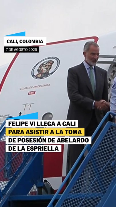 Felipe VI llega a Cali para asistir a la toma de posesión de Abelardo de la Espriella