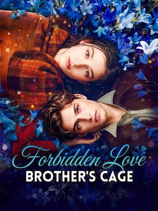 Forbidden Love Brother’s Cage  🔥🔥🔥FULL MOVIES ENGLISH SUB 2026